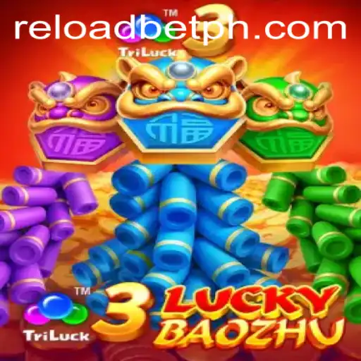 Discover the Thrills of 3LuckyBaozhu with Reloadbet: An Enthralling Gaming Experience
