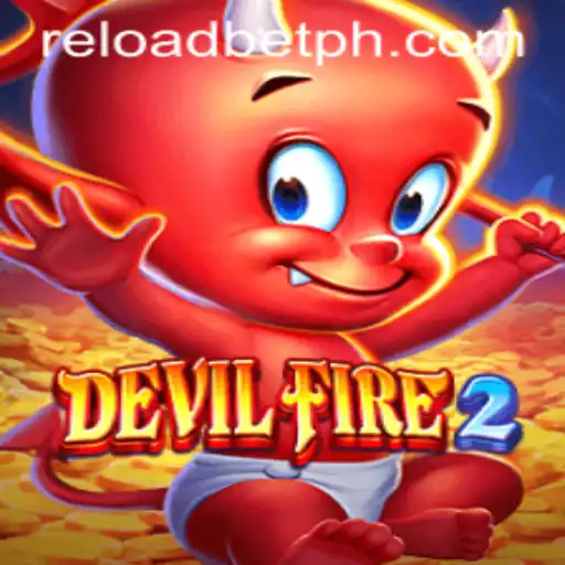 Diving into the World of DevilFire2: A Unique Gaming Experience with Reloadbet