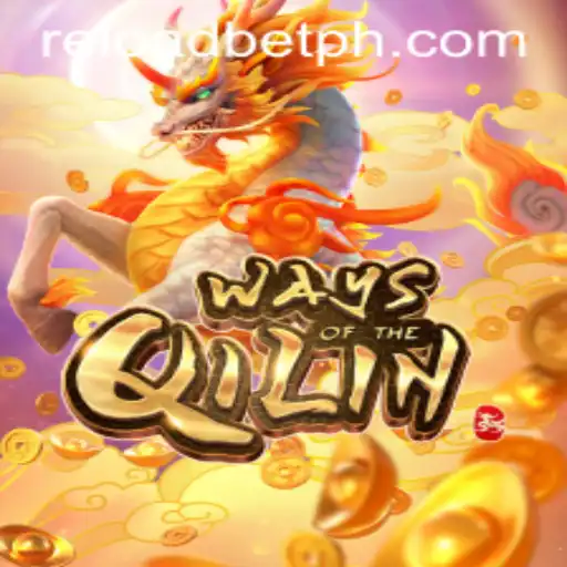 WaysoftheQilin: Discover the Mystical World with Reloadbet